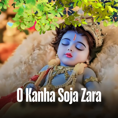 O Kanha Soja Zara (feat. Amit Patel & Sakshi Mishra) - Single