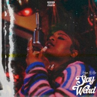 Stay Weird - Taitym LaRuee