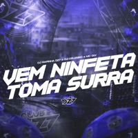 VEM NINFETA TOMA SURRA - Single - DJ Rafinha Dz7, DJ CRUZEIRO & Mc Gw
