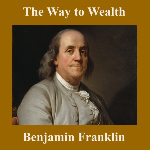 The Way to Wealth (Unabridged)