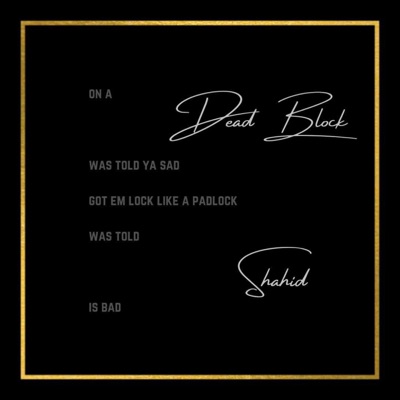 Dead Block (feat. King Shahid) - Single