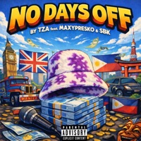 No Days Off (feat. MaxyPresko & SBK) - Single - TZA