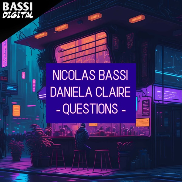 Questions (feat. Daniela Claire) - Single