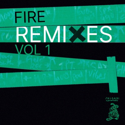 FIRE REMIXES, Vol.1 (feat. Adrian Sherwood, Ivan Bert, Gianni Denitto, Pasquale Mirra, Marco Benz Gentile & FiloQ)