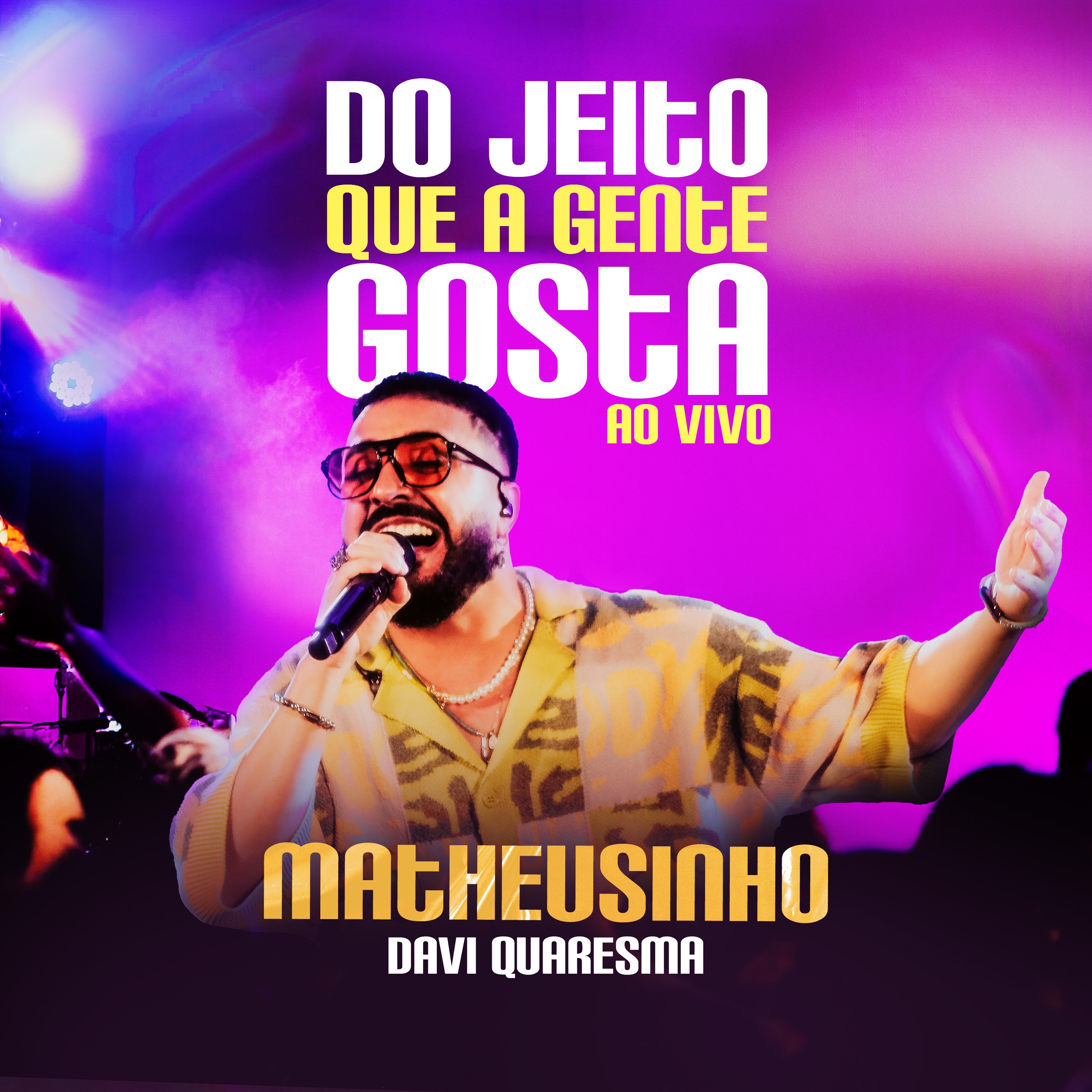 Do Jeito Que a Gente Gosta (Ao Vivo): Matheusinho E Davi Quaresma - Single