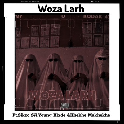 Woza La (feat. Sikzo SA, Young Blxde & Khekhe Makhekhe) - Single