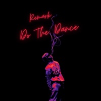 Do The Dance - Single - Remark