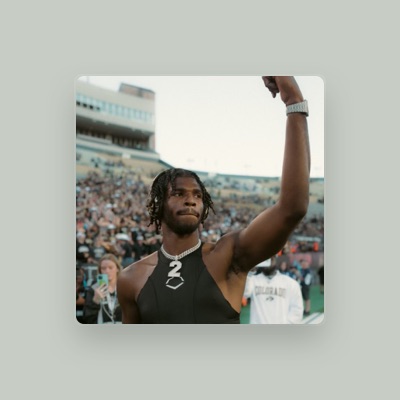 Listen to Shedeur Sanders, watch music videos, read bio, see tour dates & more!