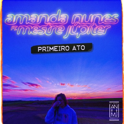 Primeiro Ato (feat. Mestre Júpiter) - Single