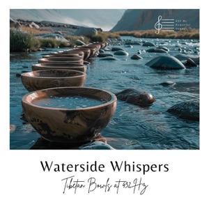 Waterside Whispers: Tibetan Bowls at 432 Hz