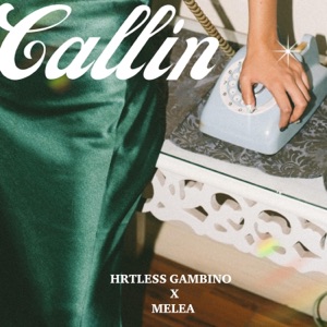 CALLIN (feat. MELEA) - Single