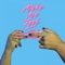 Make Me Feel (feat. Jarryd James) - Fizzy Milk lyrics