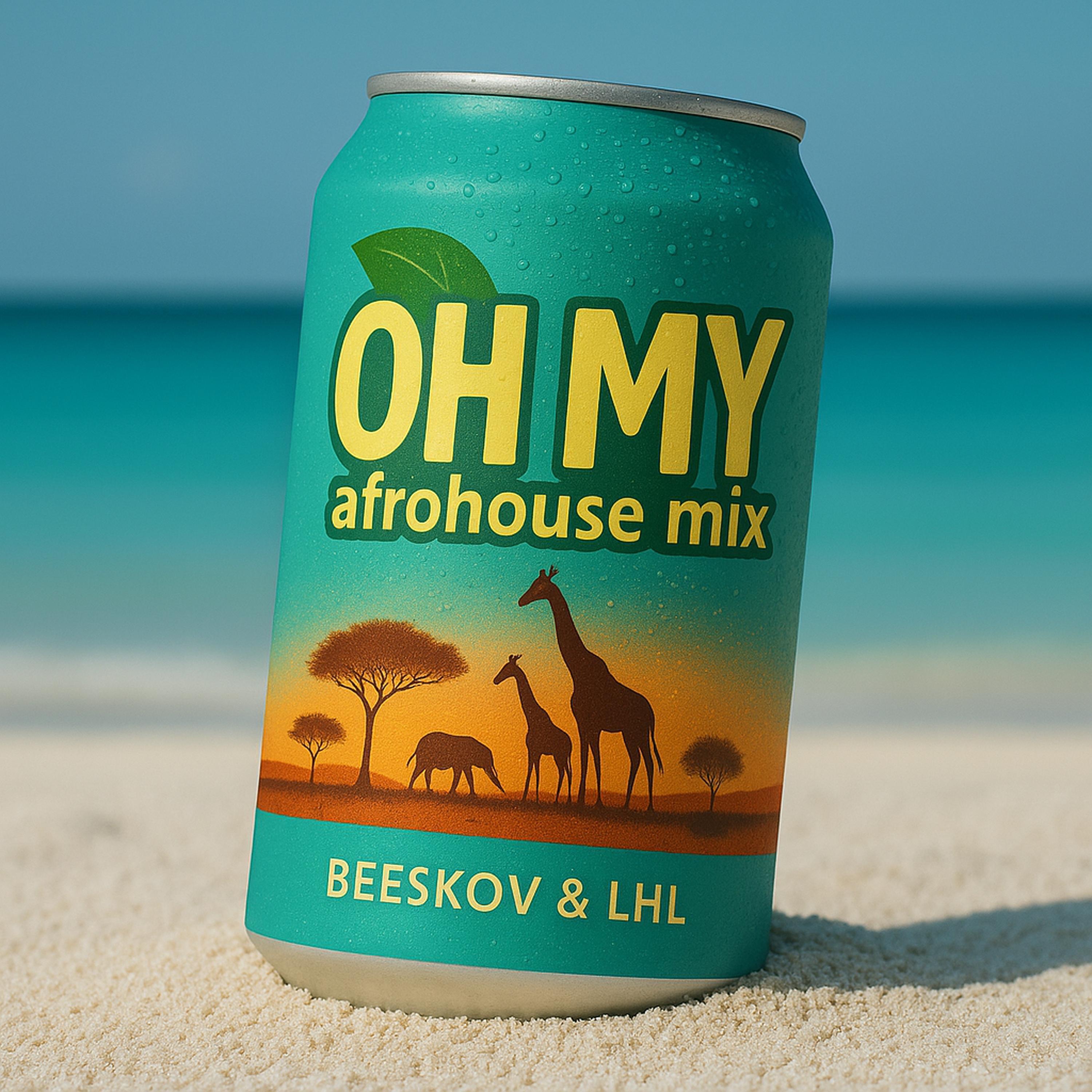 OH MY (afrohouse mix) - Single