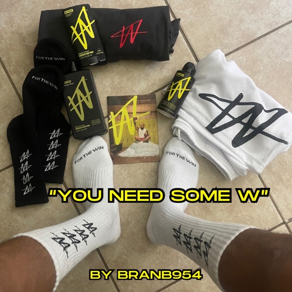 You Need Some W - Single