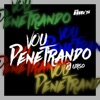 Vou Penetrando - Single