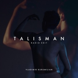 Talisman (Radio Edit) Vladimir Kurumilian