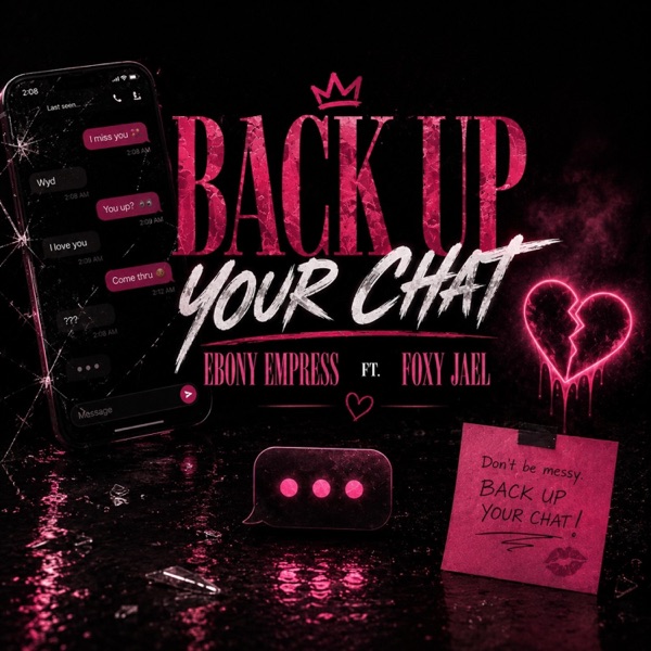 Back Up Your Chat (feat. Foxy Jael)