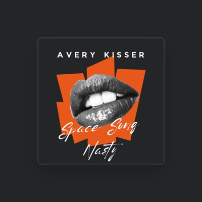 Listen to Avery Kisser, watch music videos, read bio, see tour dates & more!
