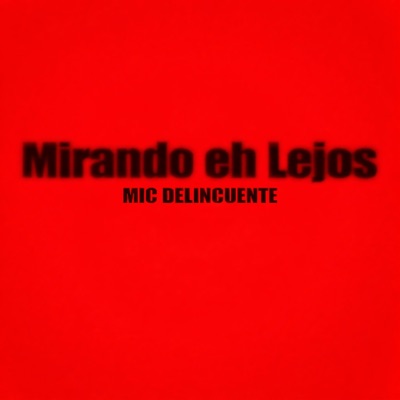 Mirando eh Lejos - Single