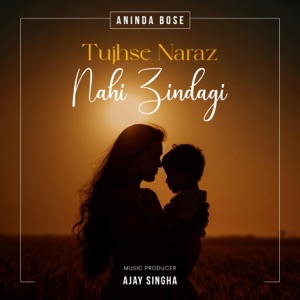 Tujhse Naraz Nahi Zindagi (feat. Ajay Singha) - Single