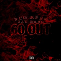 60 Out (feat. ZayBang) - Single - Rcg Keef