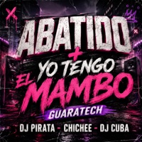 Abatido + Yo Tengo el Mambo - Single - DJ Pirata, Chichee & DJ Cuba