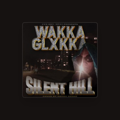 聆聽 Wakka Glxkka、觀看音樂影片、閱讀小傳、查看巡演日期等！