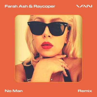 No Man (feat. Farah Ash & Raycoper) [Remix] - Single