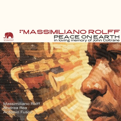 Peace on Earth - In Loving Memory of John Coltrane