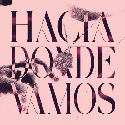 HACIADONDEVAMOS - Single