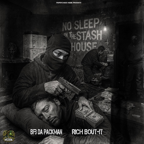 No Sleep In The Stash House (feat. Bfb Da Packman) - Single