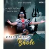 Gale Lagale bhole (feat. Rakesh Dhani Moji) - Single