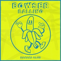 Balling - Single - Bowser
