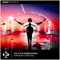 Somebody Loves You - Single - Steyyx & Robbie Rosen