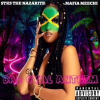 STKS THE NAZARITE - BAD GYAL ANTHEM (feat. MAFIA MEECHI) - Single - STEAKSAUCE