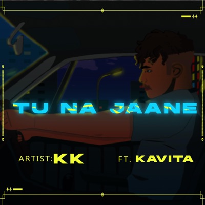 TU NA JAANE (feat. Kavita) - Single