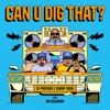 Can U Dig That? Pt. 2 (feat. Daz Dillinger) - Single