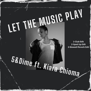 Let The Music Play (feat. Kiara Chioma) - Single
