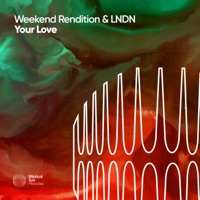 Your Love - Single - Weekend Rendition & LNDN