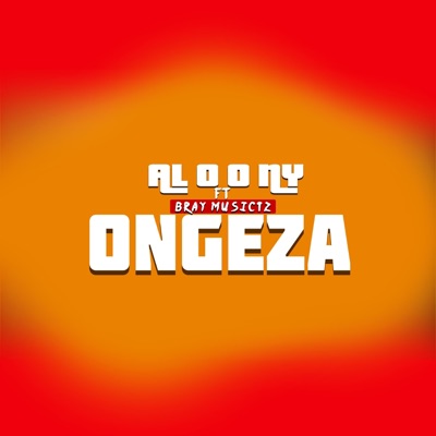 Ongeza (feat. Bray Musictz) - Single