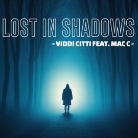 Lost In Shadows (feat. Mac C) Viddi Citti