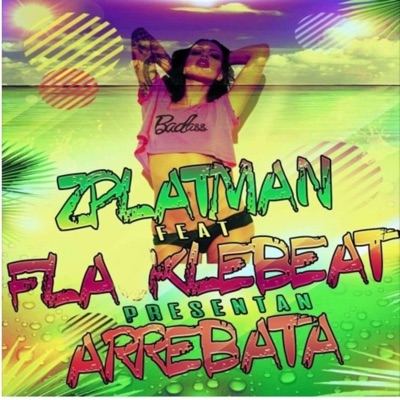 Arrebata (feat. Zplatman) - Single