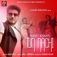 Tun Nachi - Single - Surjit Khan