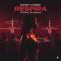 Respira - Single - Danny Fuego
