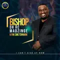 Bishop Dr RC Madzinge - I Can't Give Up Now
