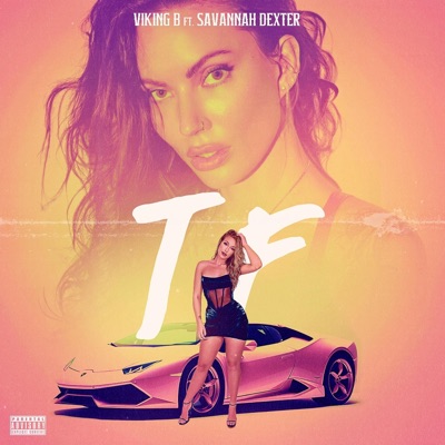 TF (feat. Savannah Dexter) - Single
