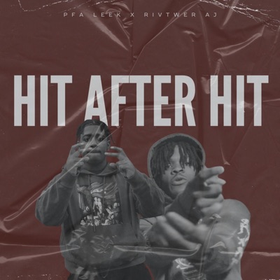 Hit After Hit (feat. Rivtwer AJ) - Single