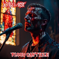 Xtremist-Blood Canticle - Single - The XSP-Xtreme Street Preacher