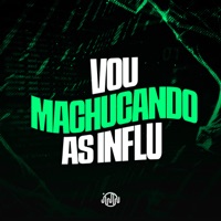 Vou Machucando as Influ - Single - MC FP MOHAMMED & Mc Brunin JP