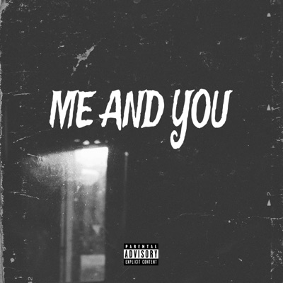 Me And You (feat. S4DATROPHY) - Single